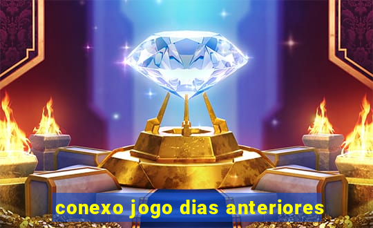 conexo jogo dias anteriores